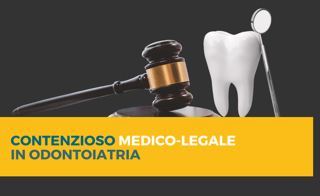 Contenzioso medico-legale in odontoiatria