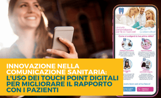 Innovazione nella comunicazione sanitaria: l'uso dei Touch Point digitali per migliorare il rapporto con i pazienti